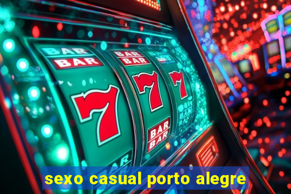 sexo casual porto alegre